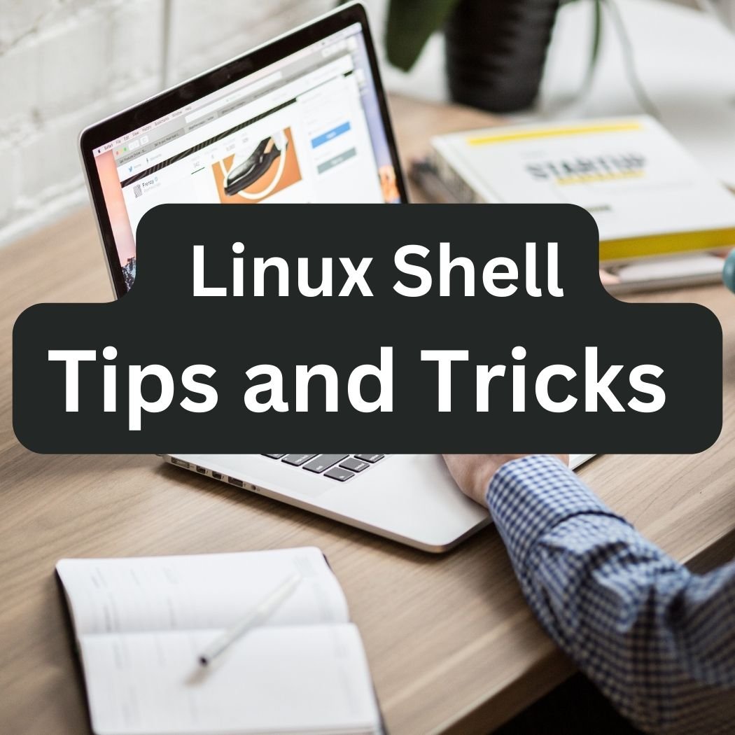 Linux Shell tips and tricks