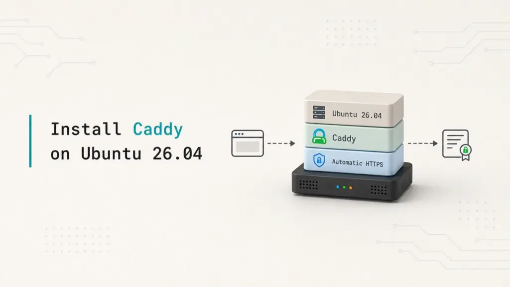 How to Install Caddy on Ubuntu 26.04