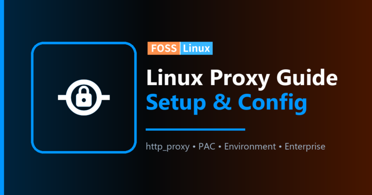 Linux Proxy Configuration: The Complete Guide to http_proxy, PAC, and System-Wide Settings (2026)