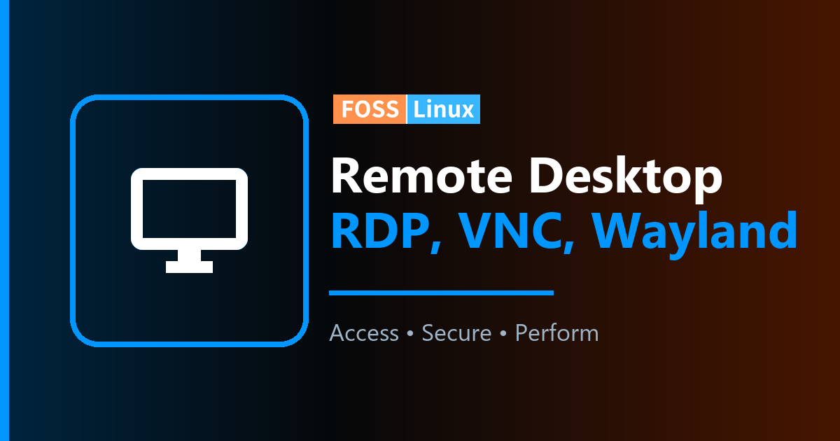 Linux Remote Desktop: RDP, VNC, Wayland (2026)