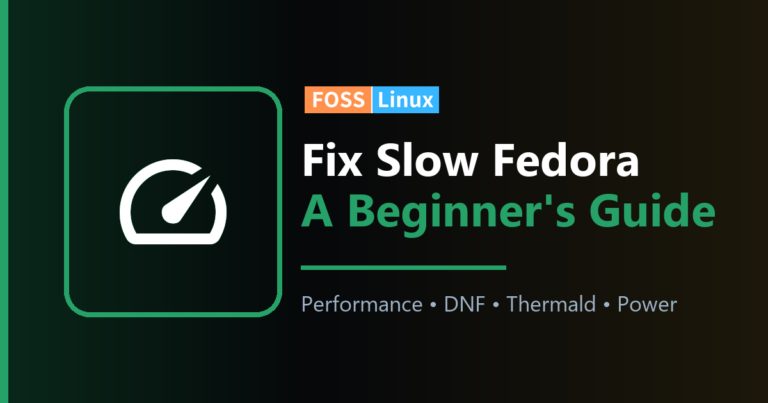 How to Fix Slow Fedora: A Beginner Performance Guide