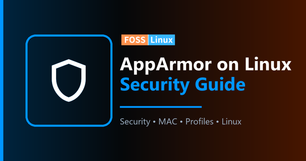 How to Use AppArmor on Linux: A Beginner's Security Guide