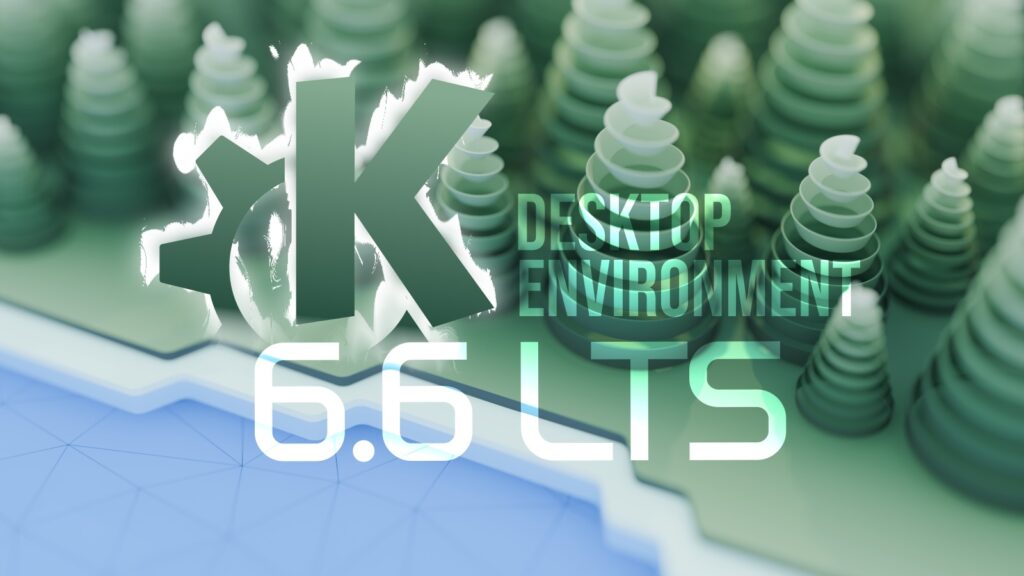 KDE Plasma 6.6 Gets Three Years of LTS Support