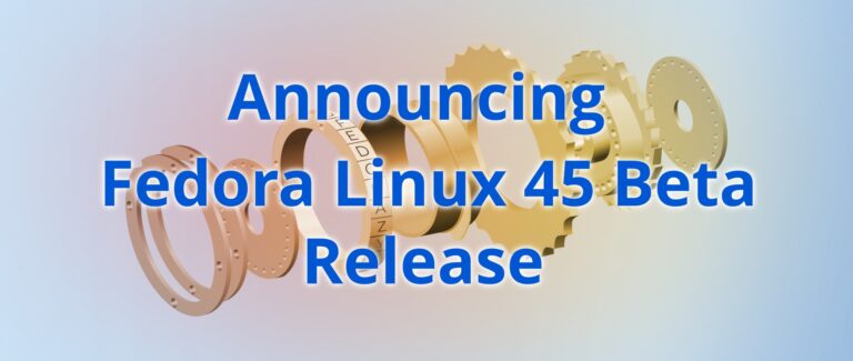 Announcing Fedora Linux 45 Beta