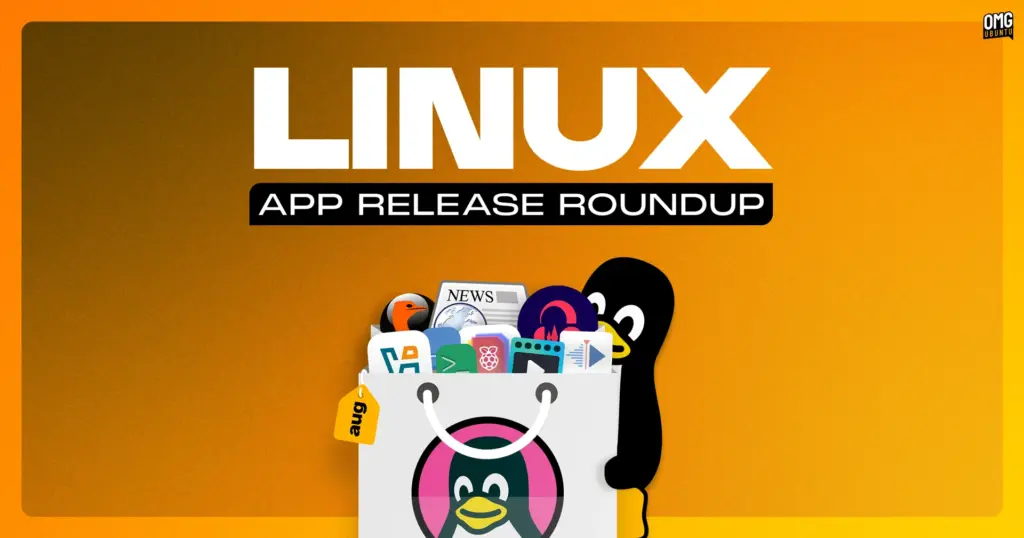 Linux App Release Roundup (August 2026)